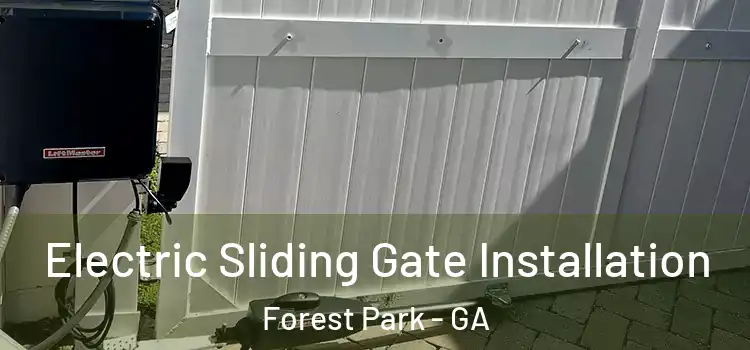 Electric Sliding Gate Installation Forest Park - GA