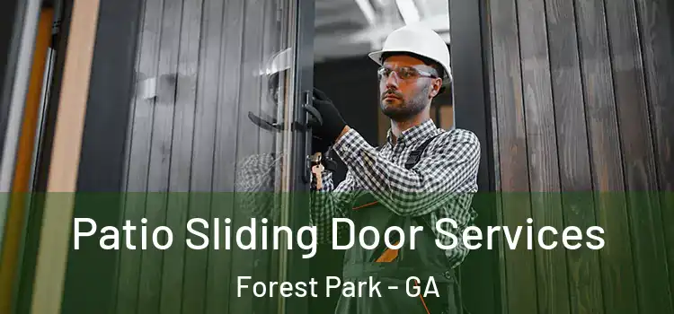Patio Sliding Door Services Forest Park - GA
