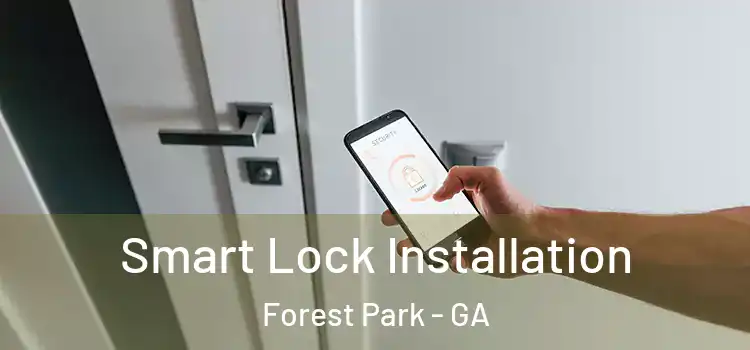 Smart Lock Installation Forest Park - GA