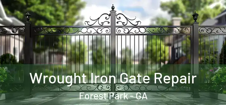Wrought Iron Gate Repair Forest Park - GA